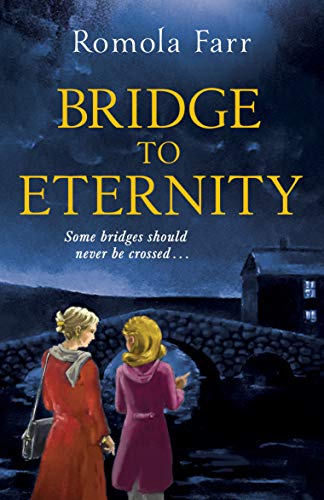 Book Review: Bridge to Eternity by Romola Farr