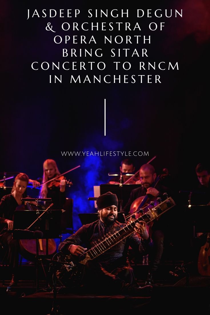 Jasdeep Singh Degun & Orchestra of Opera North bring Sitar Concerto to RNCM