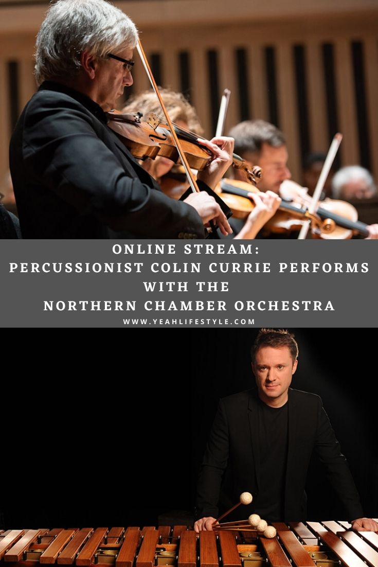 Online Stream: Percussionist Colin Currie performs with the Northern Chamber Orchestra