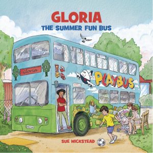 Children’s Book Review - Gloria the Summer Fun Bus by Sue Wickstead