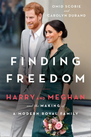 Book Review: Finding Freedom: Harry and Meghan and the Making of A Modern Royal Family