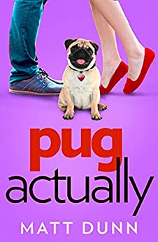 eBook Review: Pug Actually by Matt Dunn
