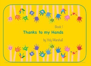 Children’s Book Review: Thanks to my Hands by Yoly Marshall