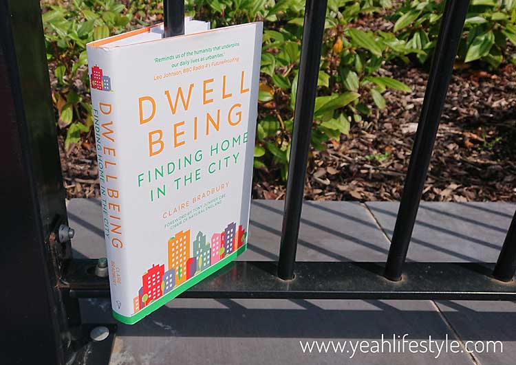 Book Review: Dwellbeing: Finding home in the city by Claire Bradbury