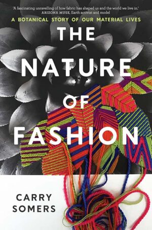 Book Review: The Nature of Fashion by Carry Somers