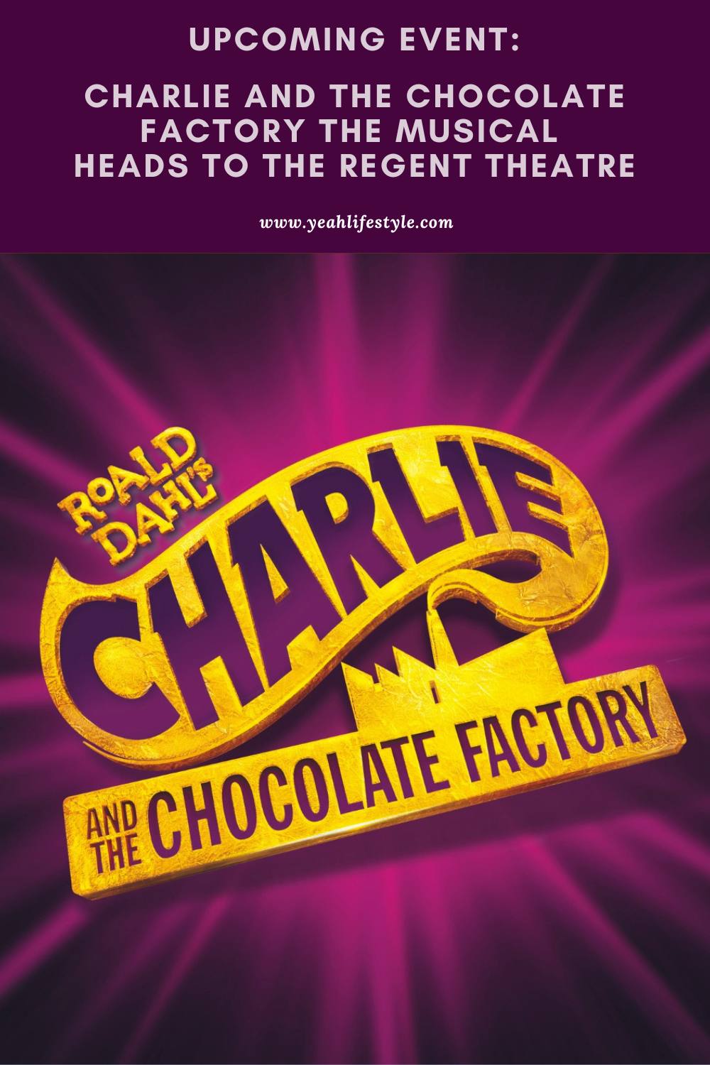 Charlie and the Chocolate Factory The Musical heads to The Regent