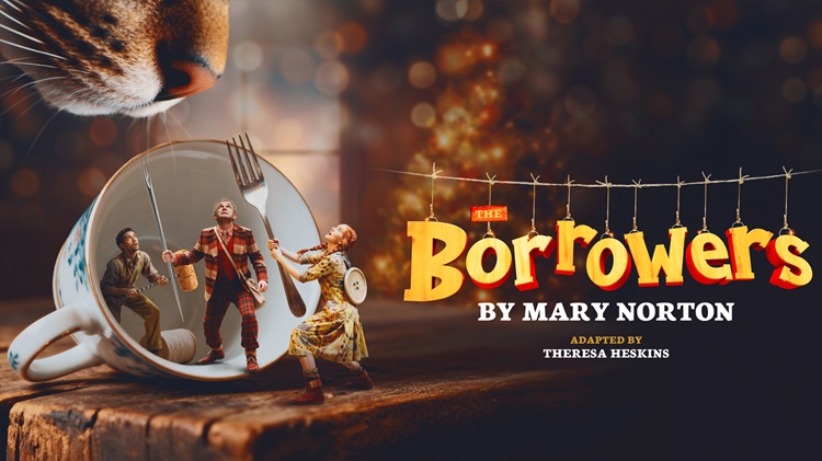 Win a family ticket to The Borrowers at New Vic